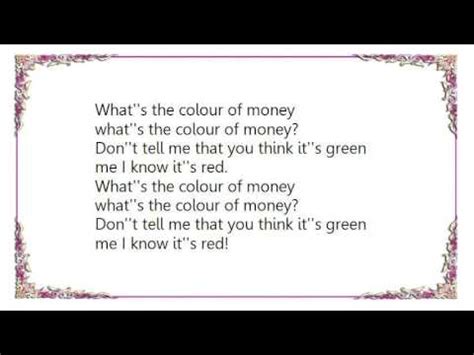 what's the color of money lyrics|the colour of money meaning.